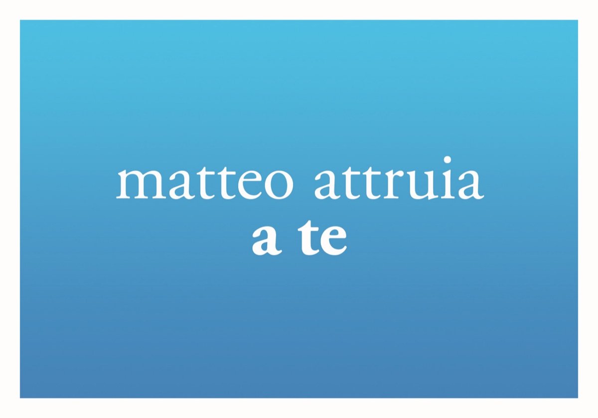 Matteo Attruia - A te